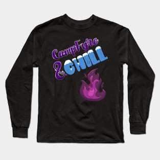 CampFyre & Chill Long Sleeve T-Shirt